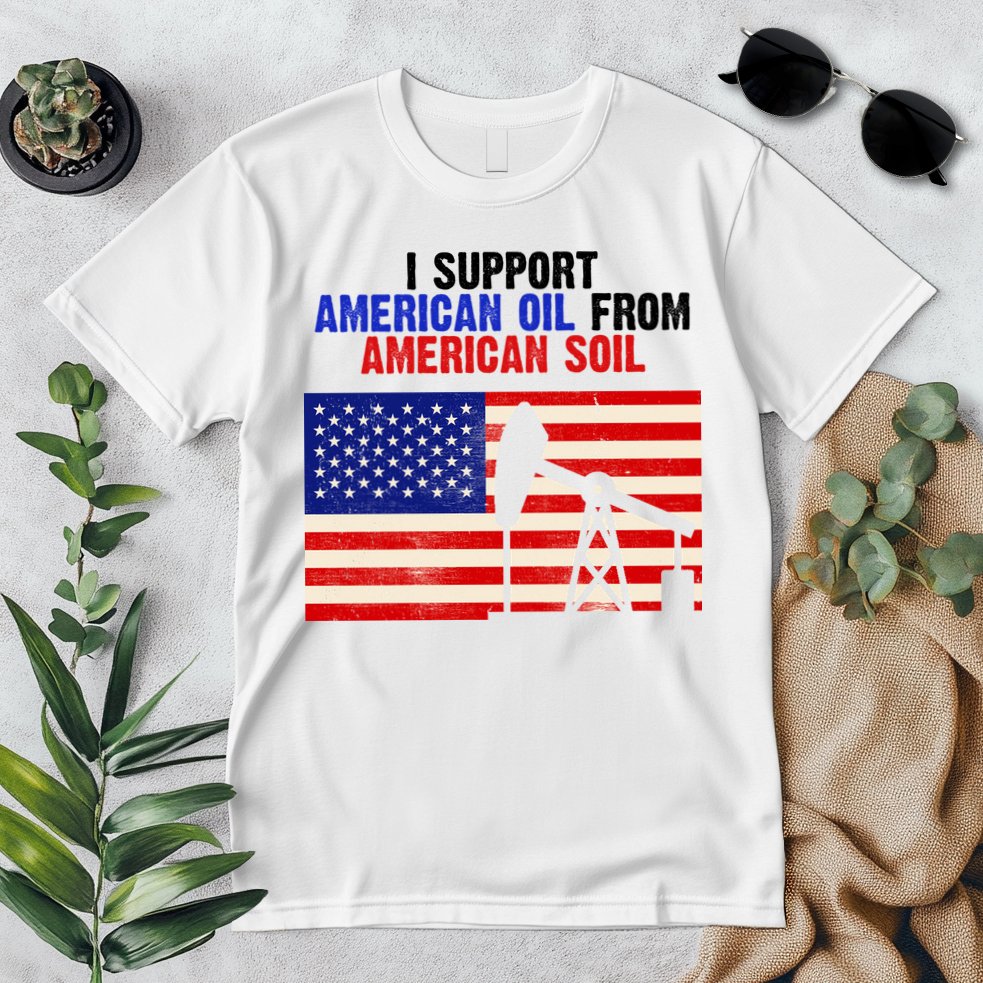 I Support American Oil From American Soil USA Premium T-Shirt