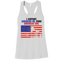 I Support American Oil From American Soil USA Women's Racerback Tank