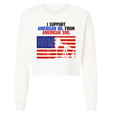 I Support American Oil From American Soil USA Cropped Pullover Crew