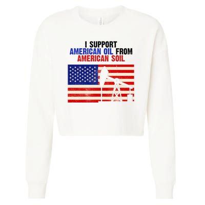 I Support American Oil From American Soil USA Cropped Pullover Crew