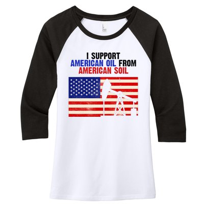 I Support American Oil From American Soil USA Women's Tri-Blend 3/4-Sleeve Raglan Shirt