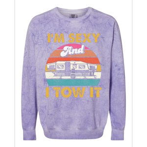 Im Sexy And I Tow It Glamping Glamper Glamorous Camping Colorblast Crewneck Sweatshirt