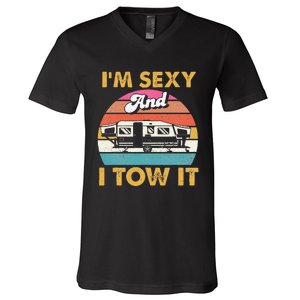 Im Sexy And I Tow It Glamping Glamper Glamorous Camping V-Neck T-Shirt