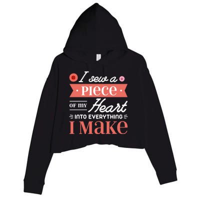 I Sew A Piece Of My Heart Into Everything I Make Quilting Cool Gift Crop Fleece Hoodie