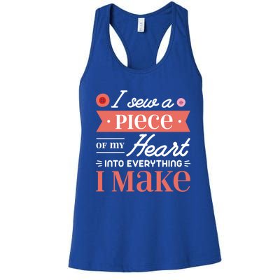 I Sew A Piece Of My Heart Into Everything I Make Quilting Cool Gift Women's Racerback Tank