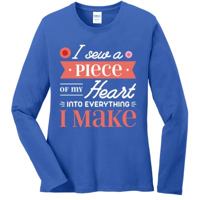 I Sew A Piece Of My Heart Into Everything I Make Quilting Cool Gift Ladies Long Sleeve Shirt