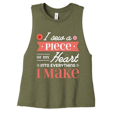 I Sew A Piece Of My Heart Into Everything I Make Quilting Cool Gift Women's Racerback Cropped Tank