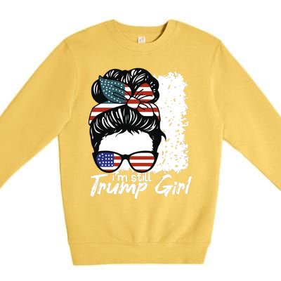 Im Still A Trump Girl I Make No Apologies Trump Premium Crewneck Sweatshirt