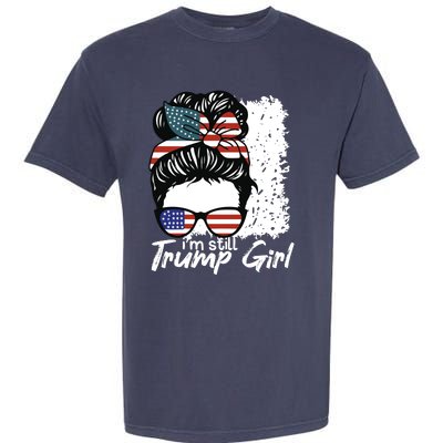 Im Still A Trump Girl I Make No Apologies Trump Garment-Dyed Heavyweight T-Shirt