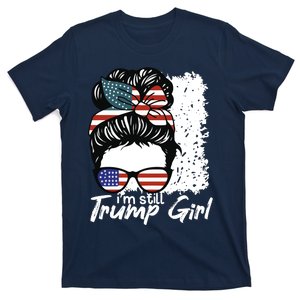 Im Still A Trump Girl I Make No Apologies Trump T-Shirt