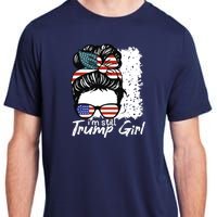 Im Still A Trump Girl I Make No Apologies Trump Adult ChromaSoft Performance T-Shirt