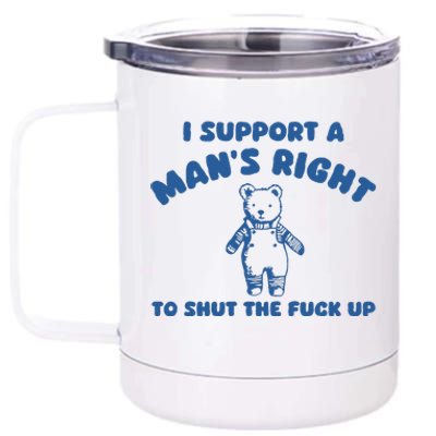 I Support A Man Right 12 oz Stainless Steel Tumbler Cup