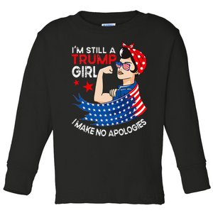 IM Still A Trump Girl I Make No Apologies Women Trump 2024 Toddler Long Sleeve Shirt