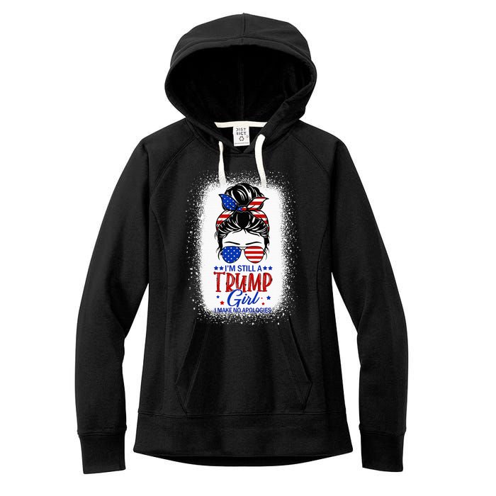 IM Still A Trump Girl I Make No Apologies Trump 2024 Women Women's Fleece Hoodie