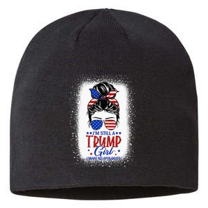 IM Still A Trump Girl I Make No Apologies Trump 2024 Women Sustainable Beanie