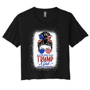 IM Still A Trump Girl I Make No Apologies Trump 2024 Women Women's Crop Top Tee