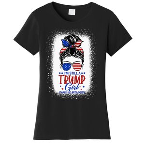 IM Still A Trump Girl I Make No Apologies Trump 2024 Women Women's T-Shirt