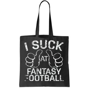 I Suck At Fantasy Football Tote Bag