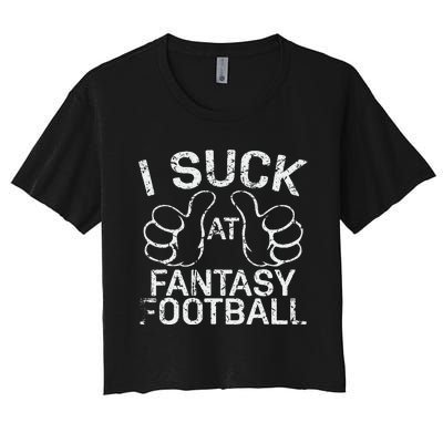 I Suck At Fantasy Football Women's Crop Top Tee