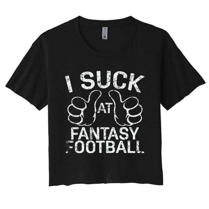 I Suck At Fantasy Football Women's Crop Top Tee