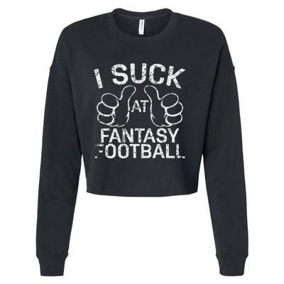 I Suck At Fantasy Football Cropped Pullover Crew