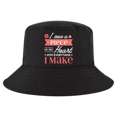 I Sew A Piece Of My Heart Into Everything I Make Quilting Gift Cool Comfort Performance Bucket Hat
