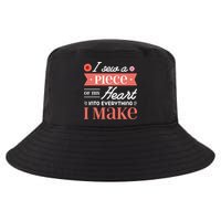 I Sew A Piece Of My Heart Into Everything I Make Quilting Gift Cool Comfort Performance Bucket Hat