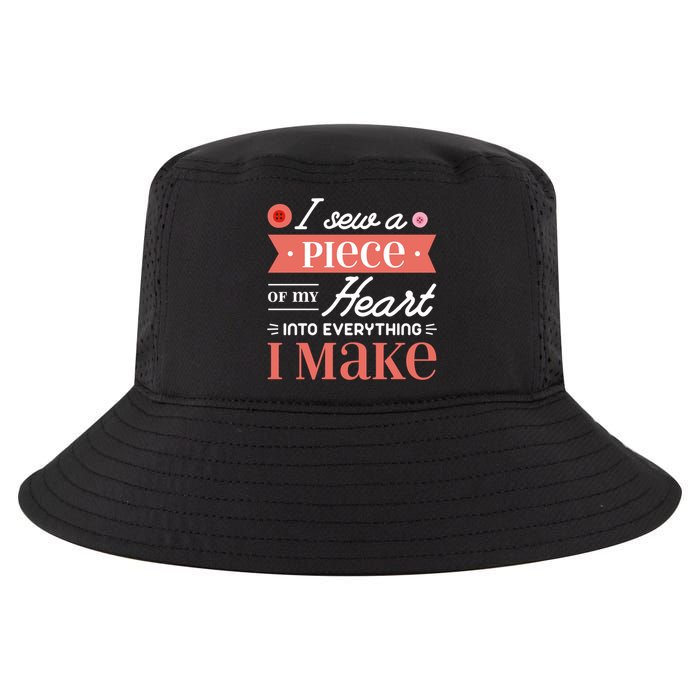 I Sew A Piece Of My Heart Into Everything I Make Quilting Gift Cool Comfort Performance Bucket Hat