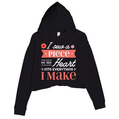 I Sew A Piece Of My Heart Into Everything I Make Quilting Gift Crop Fleece Hoodie