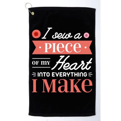 I Sew A Piece Of My Heart Into Everything I Make Quilting Gift Golf Towel