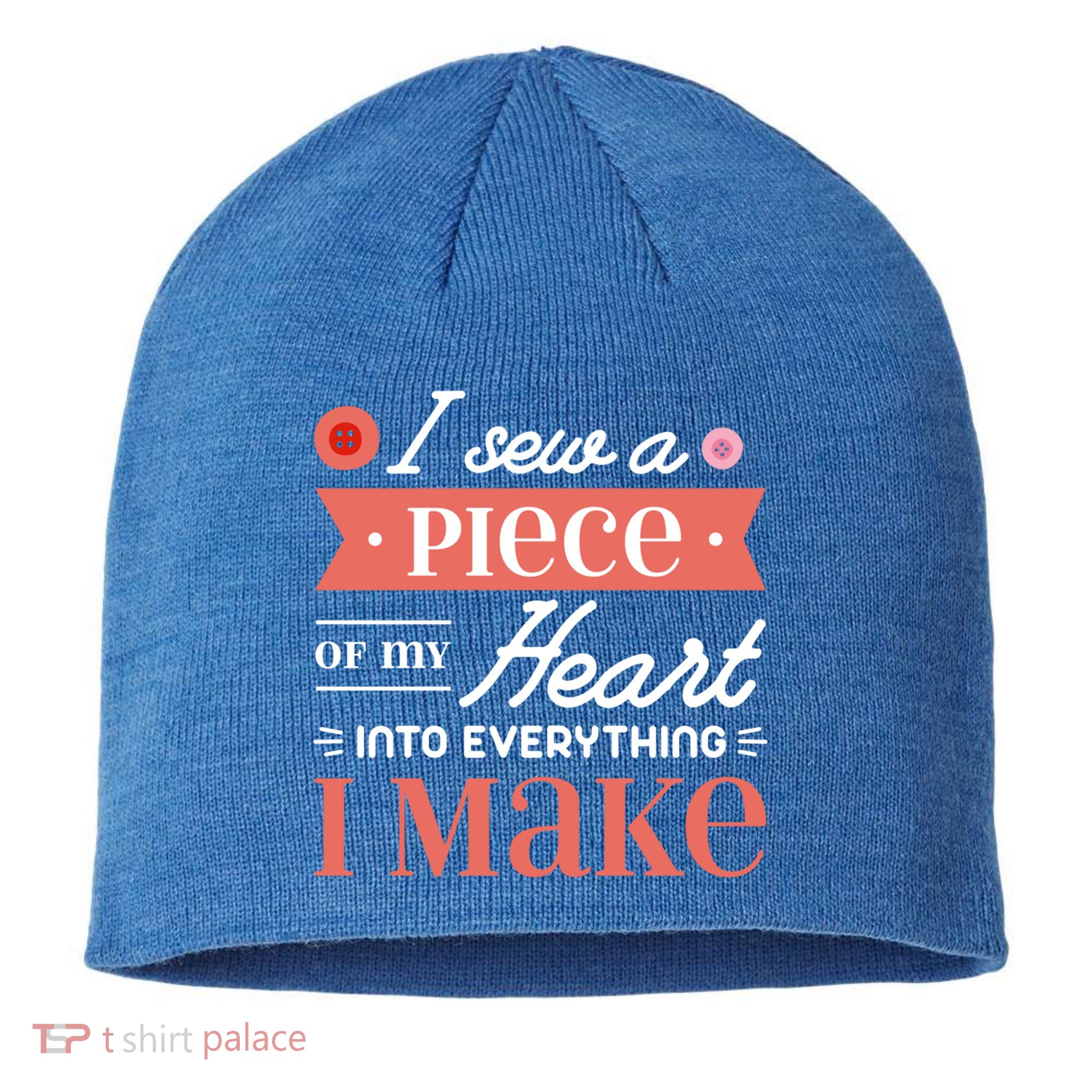 I Sew A Piece Of My Heart Into Everything I Make Quilting Gift Sustainable Beanie