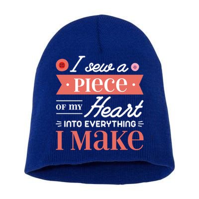 I Sew A Piece Of My Heart Into Everything I Make Quilting Gift Short Acrylic Beanie
