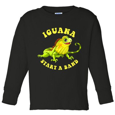 Iguana Start A Band Play On Words Pun Toddler Long Sleeve Shirt