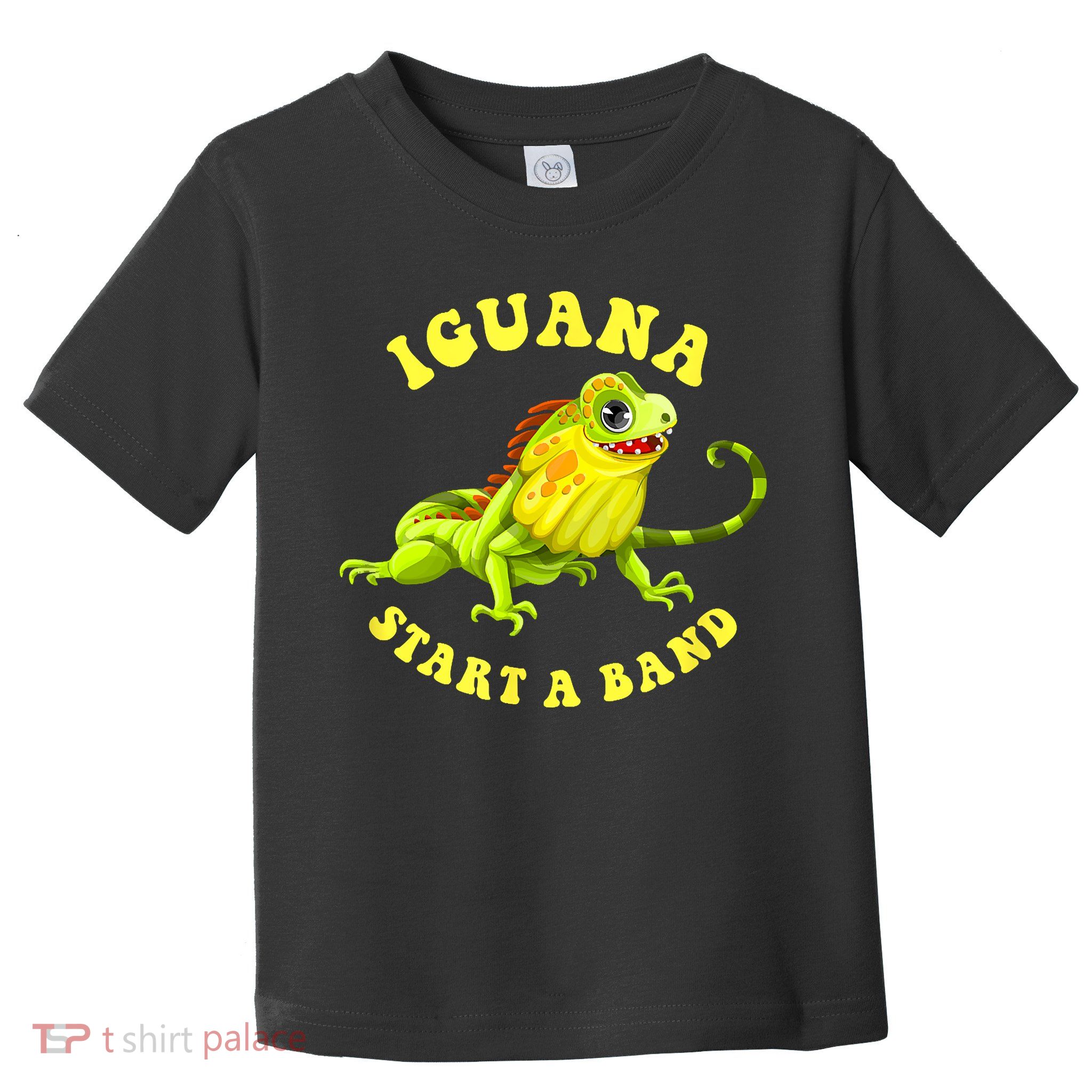 Iguana Start A Band Play On Words Pun Toddler T-Shirt