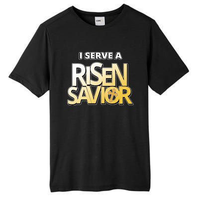 I Serve A Risen Savior Christian Faith Tall Fusion ChromaSoft Performance T-Shirt