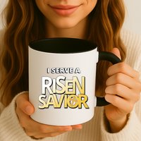 I Serve A Risen Savior Christian Faith Mug