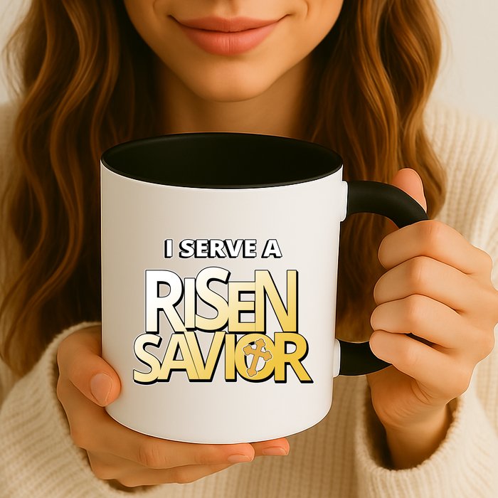 I Serve A Risen Savior Christian Faith Mug