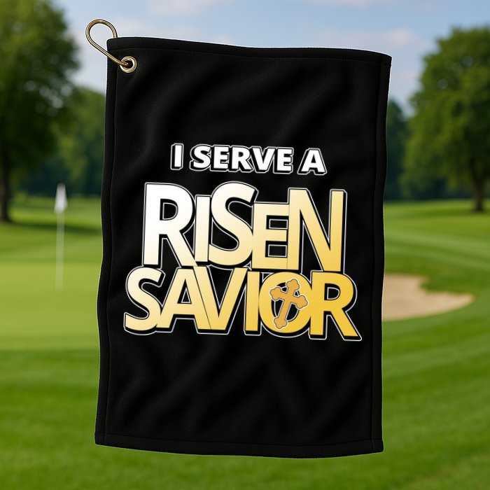 I Serve A Risen Savior Christian Faith Golf Towel