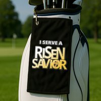 I Serve A Risen Savior Christian Faith Golf Towel