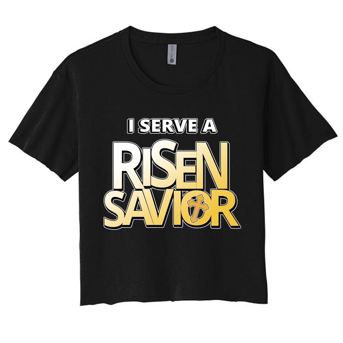 I Serve A Risen Savior Christian Faith Women's Crop Top Tee