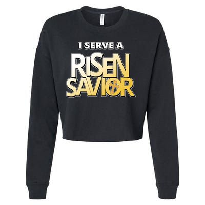 I Serve A Risen Savior Christian Faith Cropped Pullover Crew