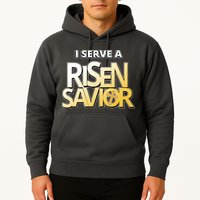 I Serve A Risen Savior Christian Faith Hoodie