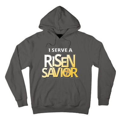 I Serve A Risen Savior Christian Faith Tall Hoodie