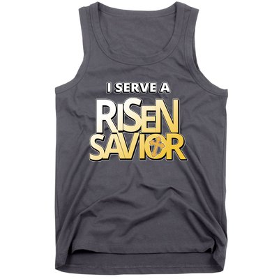 I Serve A Risen Savior Christian Faith Tank Top