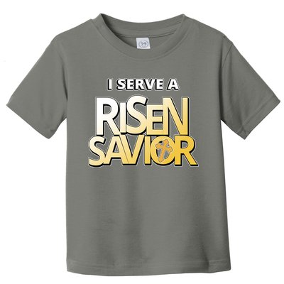 I Serve A Risen Savior Christian Faith Toddler T-Shirt