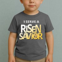 I Serve A Risen Savior Christian Faith Toddler T-Shirt