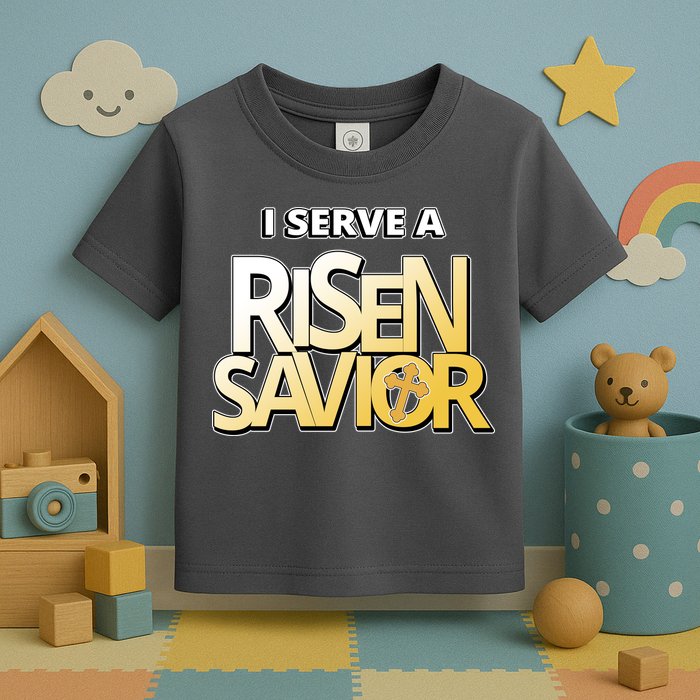 I Serve A Risen Savior Christian Faith Toddler T-Shirt