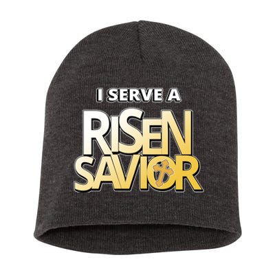 I Serve A Risen Savior Christian Faith Short Acrylic Beanie