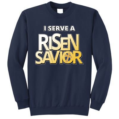 I Serve A Risen Savior Christian Faith Sweatshirt