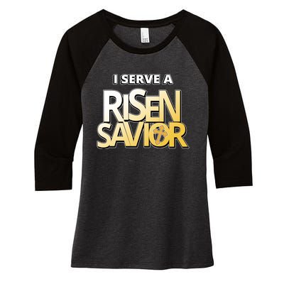 I Serve A Risen Savior Christian Faith Women's Tri-Blend 3/4-Sleeve Raglan Shirt